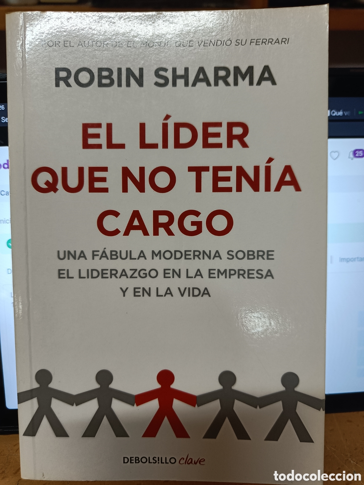Libros de segunda mano: EL LIDER QUE NO TEN&Iacute;A CARGO. ROBIN SHARMA. - Foto 1