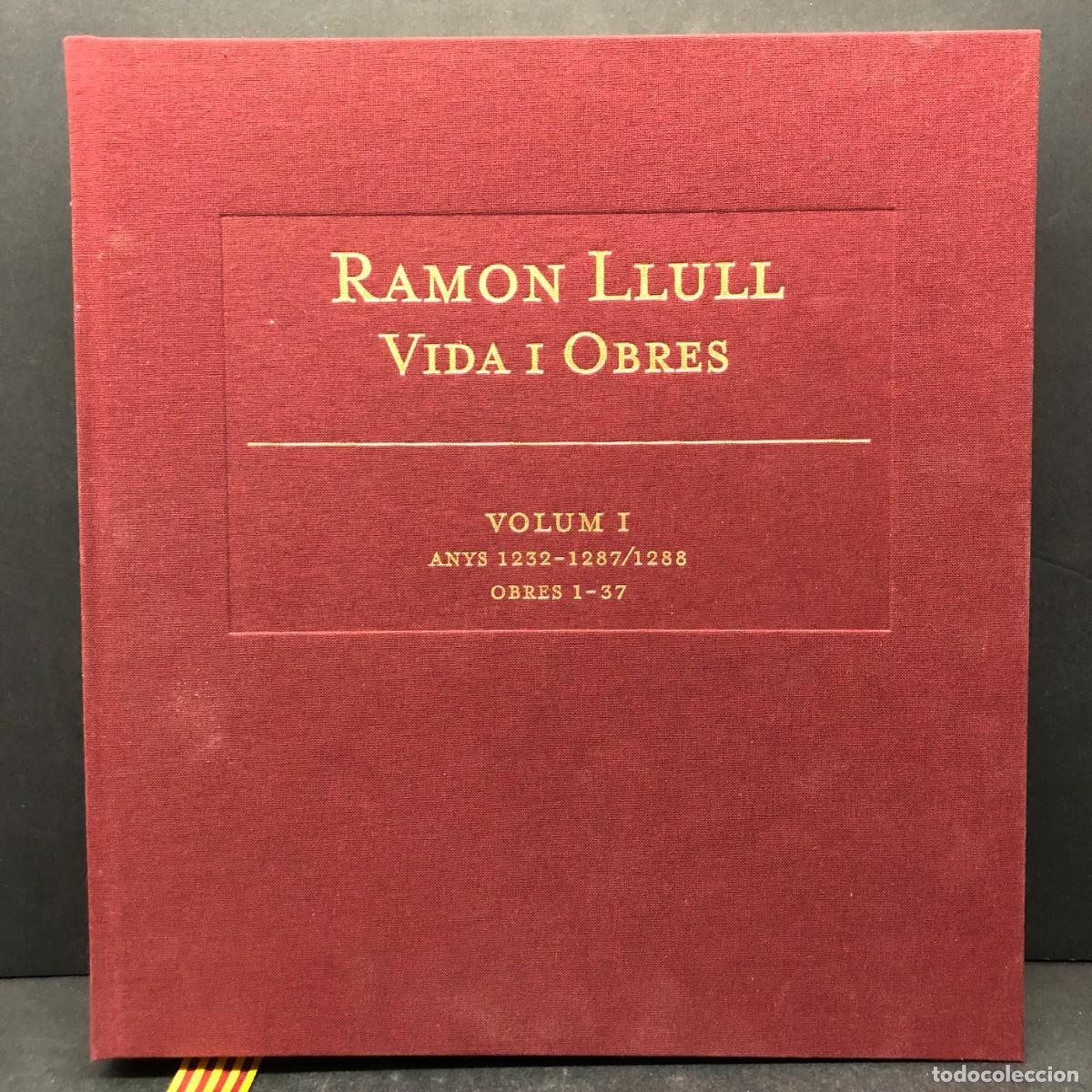Livres d'occasion: RAMON LLULL - VIDA I OBRES - VOLUM I - ANYS 1232-1287/1288 - NUMERAT 120/500 EXEMPLARS / 870