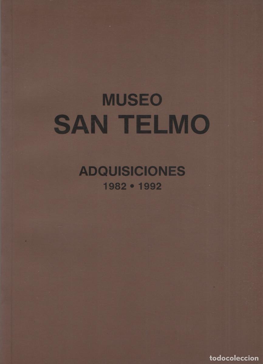 Livros em segunda m&atilde;o: Museo San Telmo. Adquisiciones (1982-1992). Patronato Municipal de Cultura. 1993.