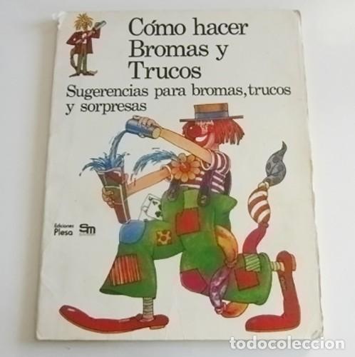 Libri di seconda mano: C&Oacute;MO HACER BROMAS Y TRUCOS LIBRO EDITORIAL SM PLESA 1982 A&Ntilde;OS 80 MAGIA JUEGO CON M. -LEA DESCRIPCI&Oacute;N