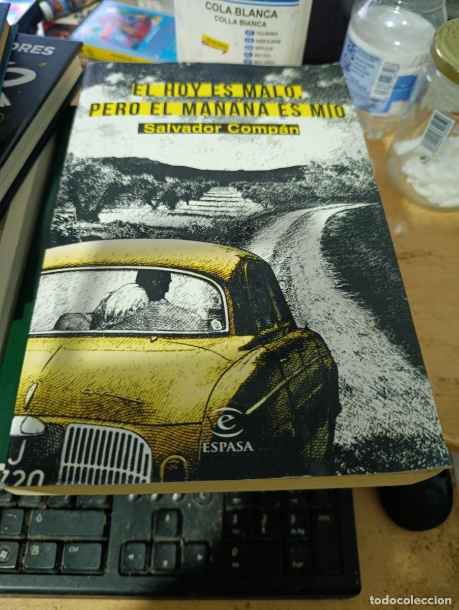 Gebrauchte B&uuml;cher: EL HOY ES MALO PERO EL MA&Ntilde;ANA ES MIO. SALVADOR COMPAN. EST33B3