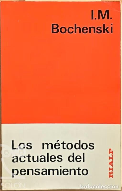 Libri di seconda mano: Los M&eacute;todos Actuales del Pensamiento - Joseph M. Bochenski - Ediciones Rialp - Naturaleza e Historia