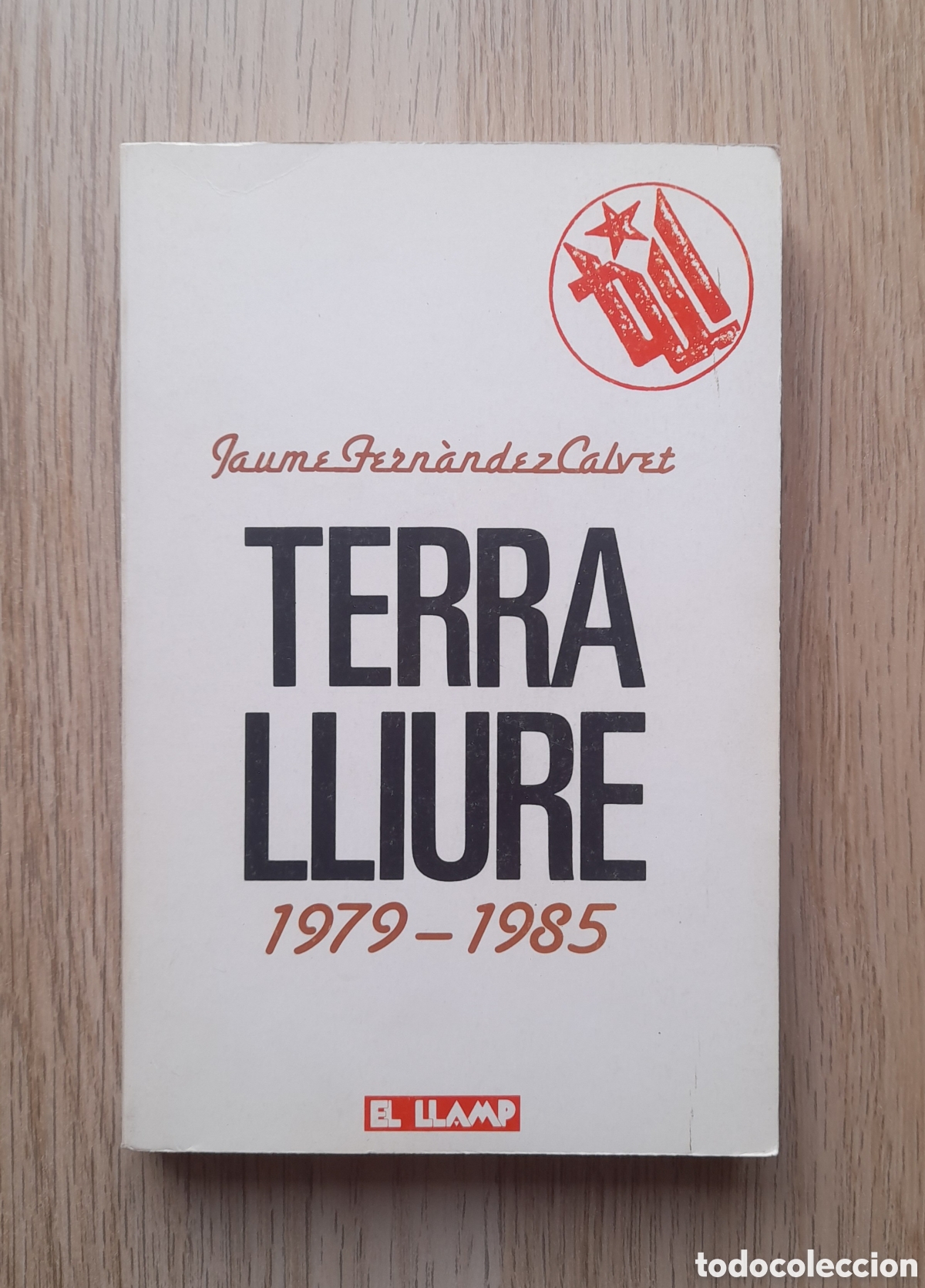 Libros de segunda mano: Terra Lliure 1979-1985