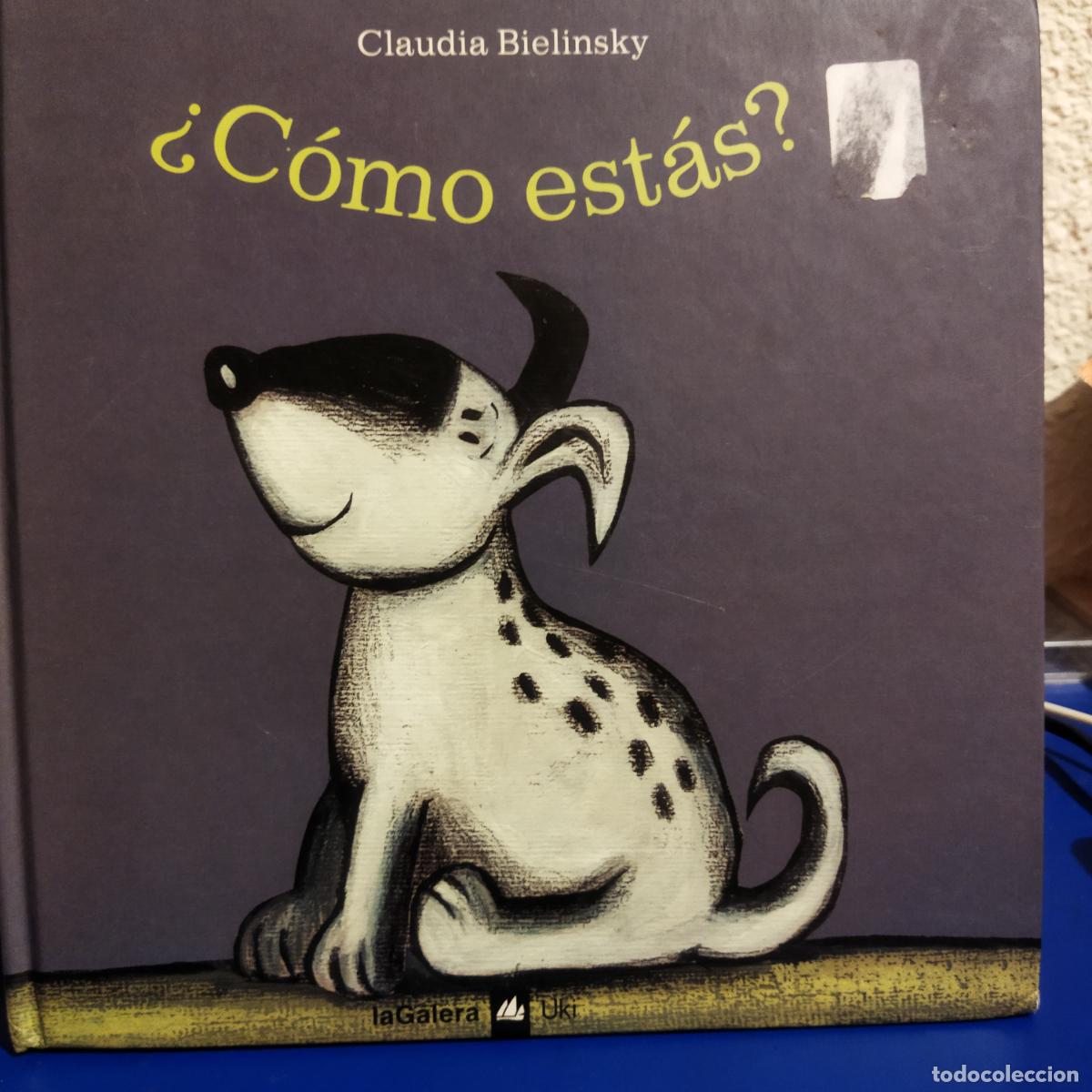 Libros de segunda mano: Como est&aacute;s ? Claudia Bielinsky la galera - Foto 1