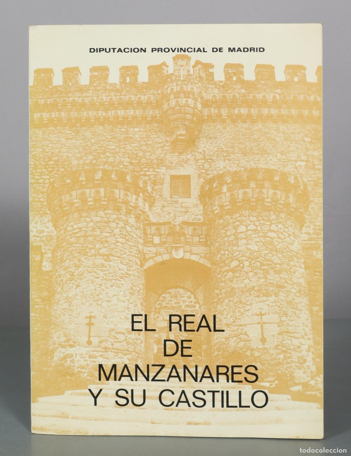 Livros em segunda m&atilde;o: El Real de Manzanares y su Castillo - Angel Luis L&oacute;pez Gonz&aacute;lez - Diputaci&oacute;n Provincial de Madrid