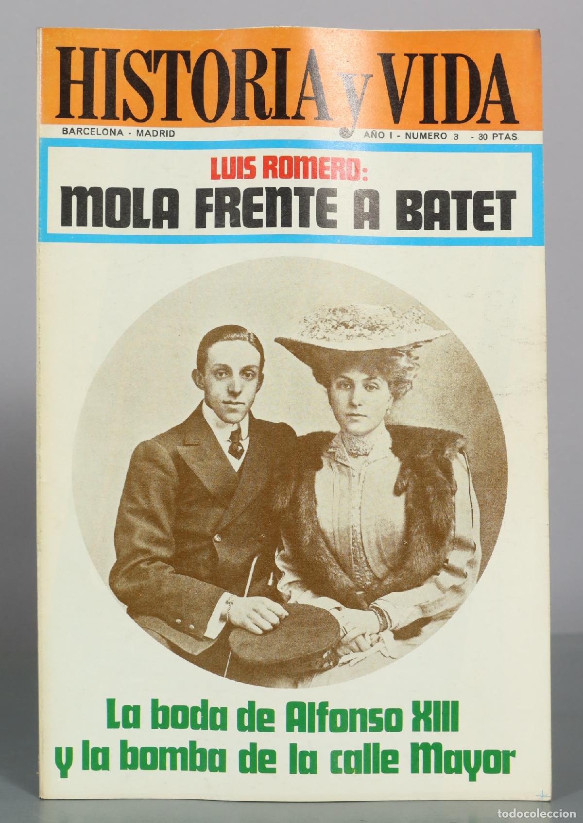 Libros de segunda mano: Historia y Vida - Luis Romero - Mola frente a Batet - La boda de Alfonso XIII y la bomba de la calle