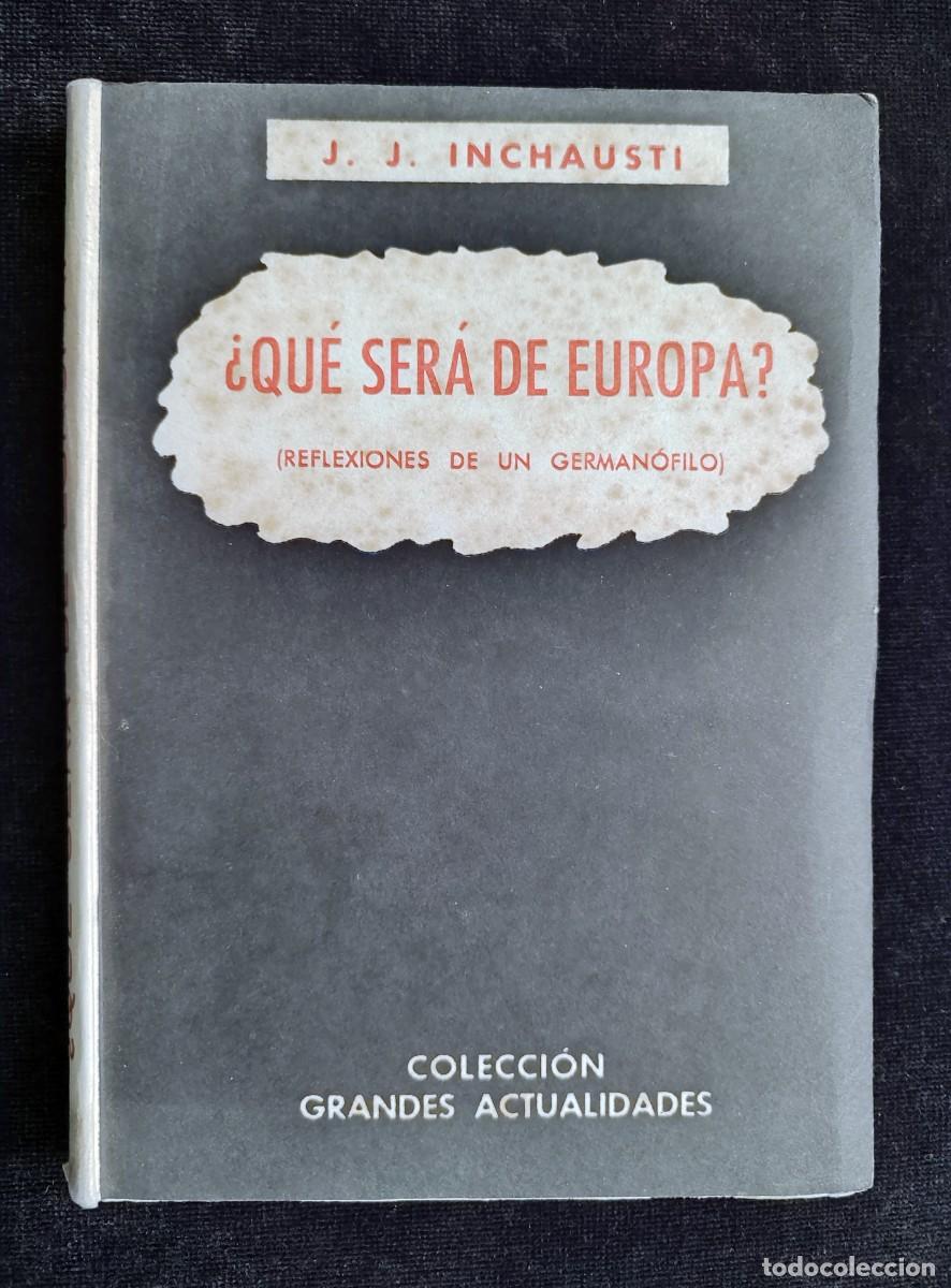 Livros em segunda m&atilde;o: &iquest;QU&Eacute; SER&Aacute; DE EUROPA? REFLEXIONES DE UN GERMAN&Oacute;FILO, J. J. INCHAUSTI. MATEU EDITOR, 1945