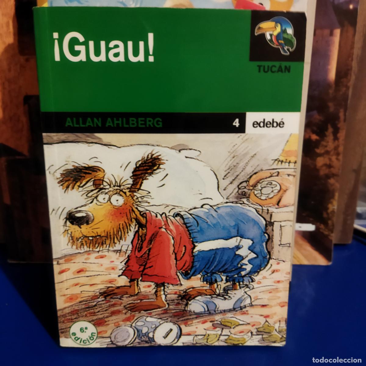 Libri di seconda mano: Guau! Allan Ahlberg tuc&aacute;n edebe 4