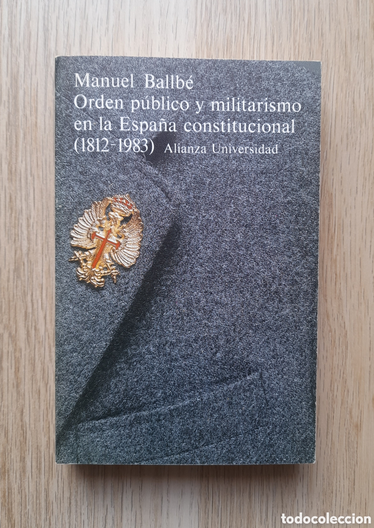 Gebrauchte B&uuml;cher: Orden p&uacute;blico y militarismo en la Espa&ntilde;a constitucional
