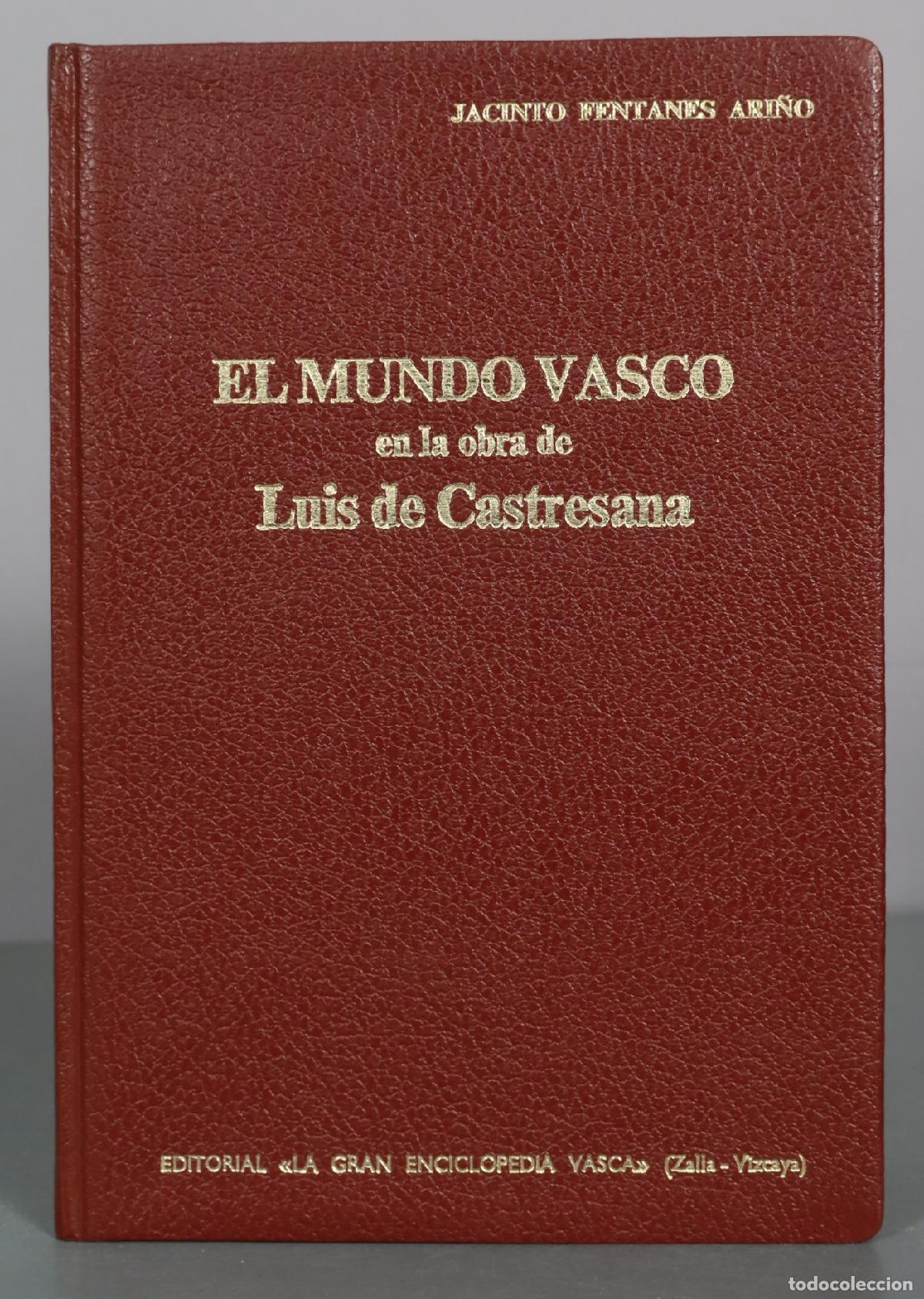 Libri di seconda mano: El mundo vasco en la obra de Luis de Castresana - Jacinto Fontanes Ari&ntilde;o - Editorial La Gran