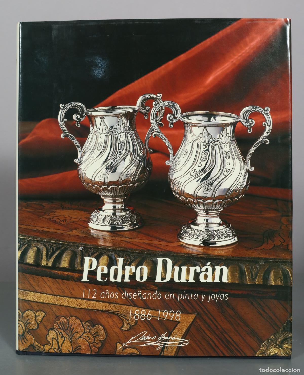 Gebrauchte B&uuml;cher: Pedro Dur&aacute;n - 112 a&ntilde;os dise&ntilde;ando en plata y joyas
