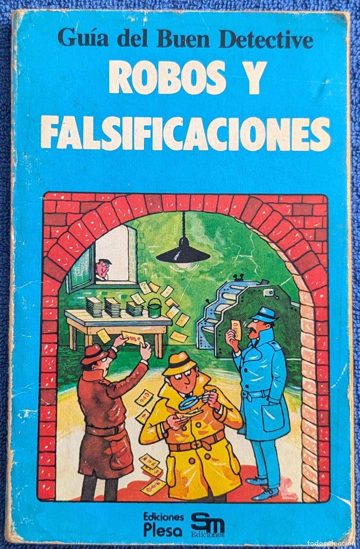 Second hand books: Robos y falsificaciones - Gu&iacute;a del buen detective - Judy Hindley - Plesa (1979)