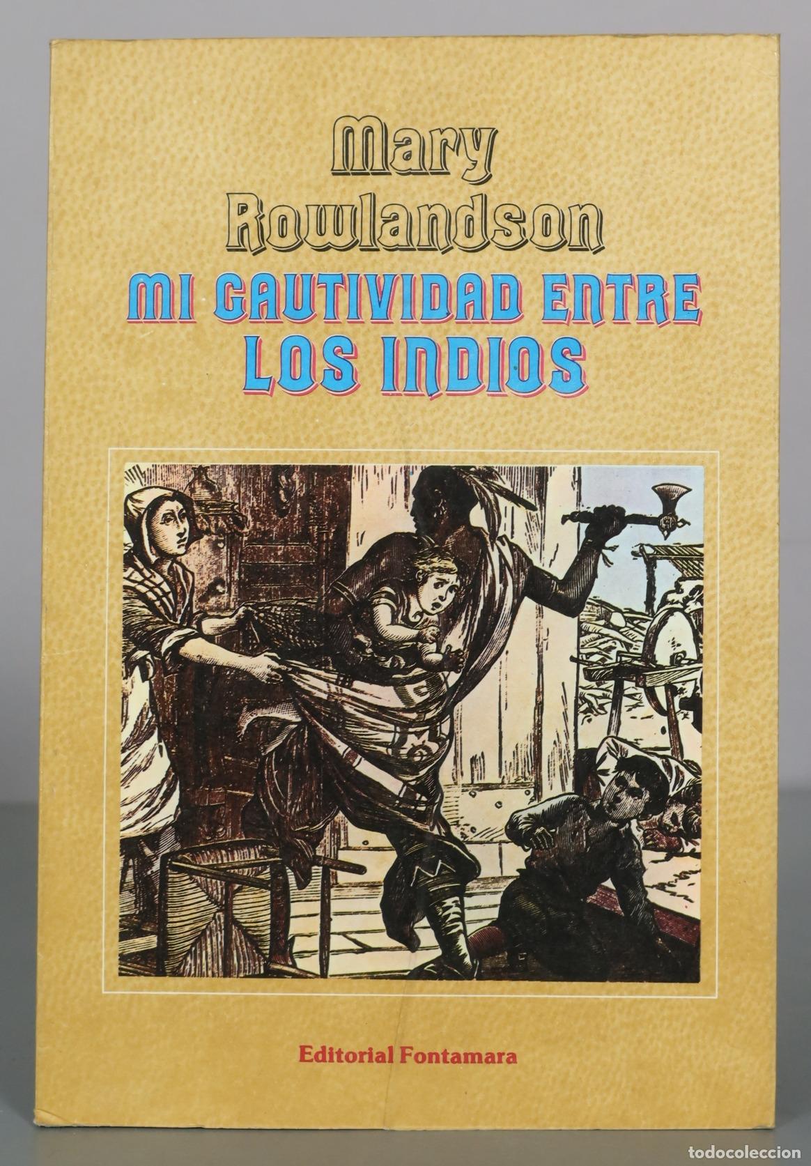 Livros em segunda m&atilde;o: Mi cautiverio entre los indios - Mary Rowlandson - Editorial Fontamara