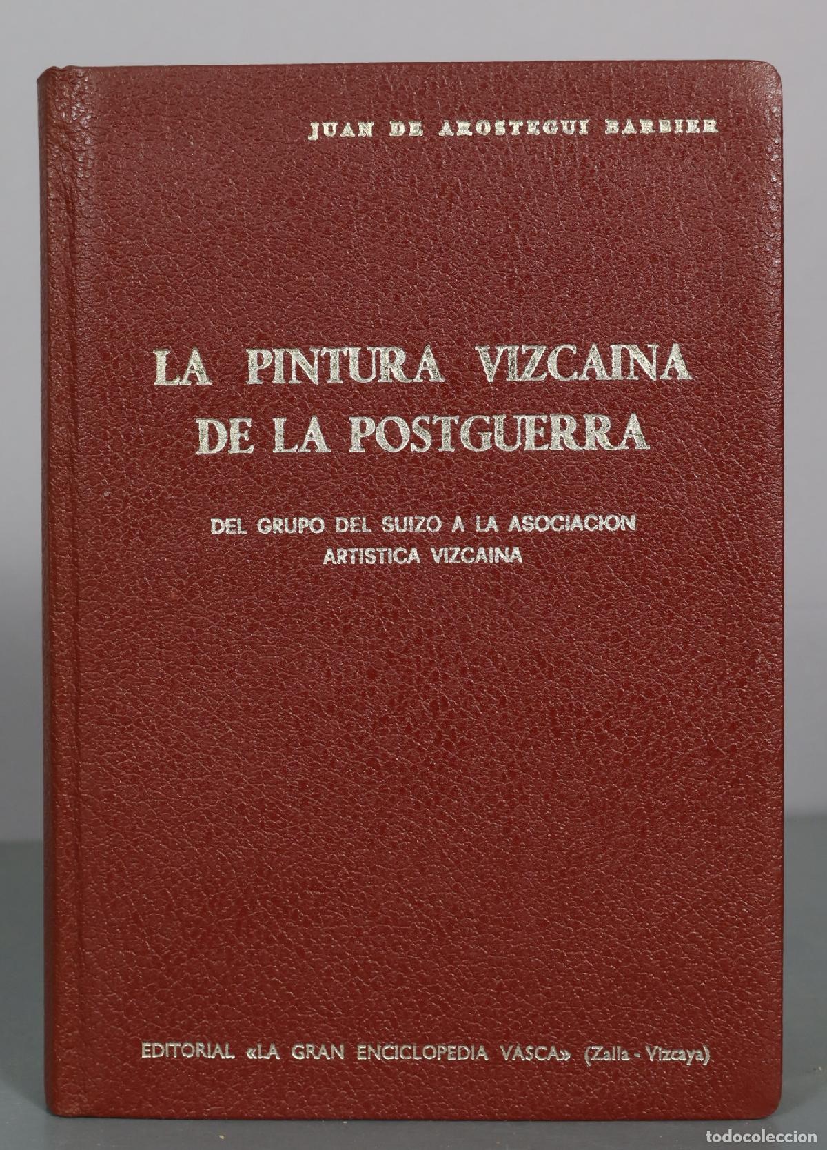 Gebrauchte B&uuml;cher: La pintura vizcaina de la posguerra - Del grupo del suizo a la asociacion artistica vizcaina - Juan