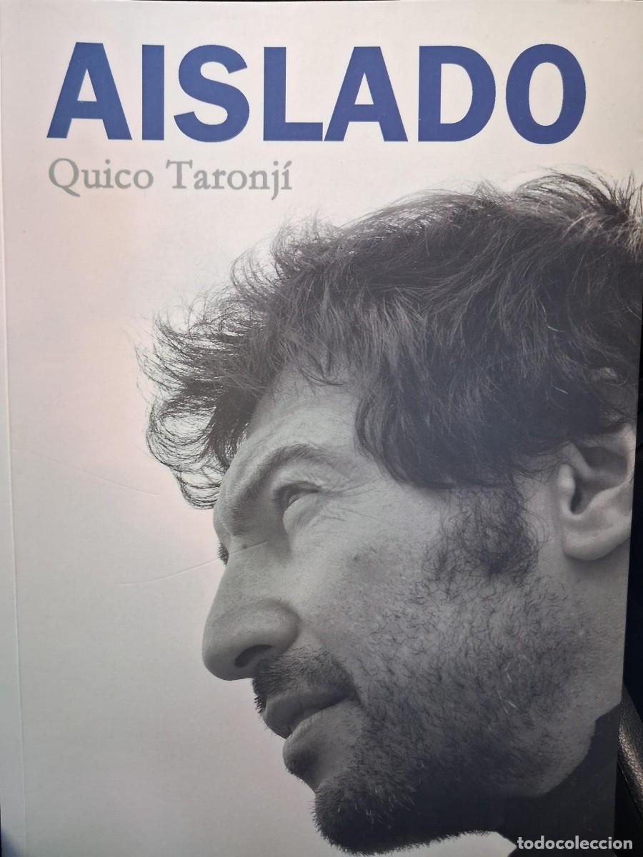 Libri di seconda mano: AISLADO VIAJE INTERIOR DE UN NAUFRAGO - TARONJI, QUICO