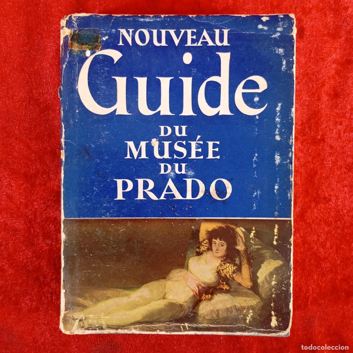 Gebrauchte B&uuml;cher: GUIDE DU MUS&Eacute;E DU PRADO - NOUVEAU GUIDE - EDITORIAL MAYFE - MADRID - 1957 / 947