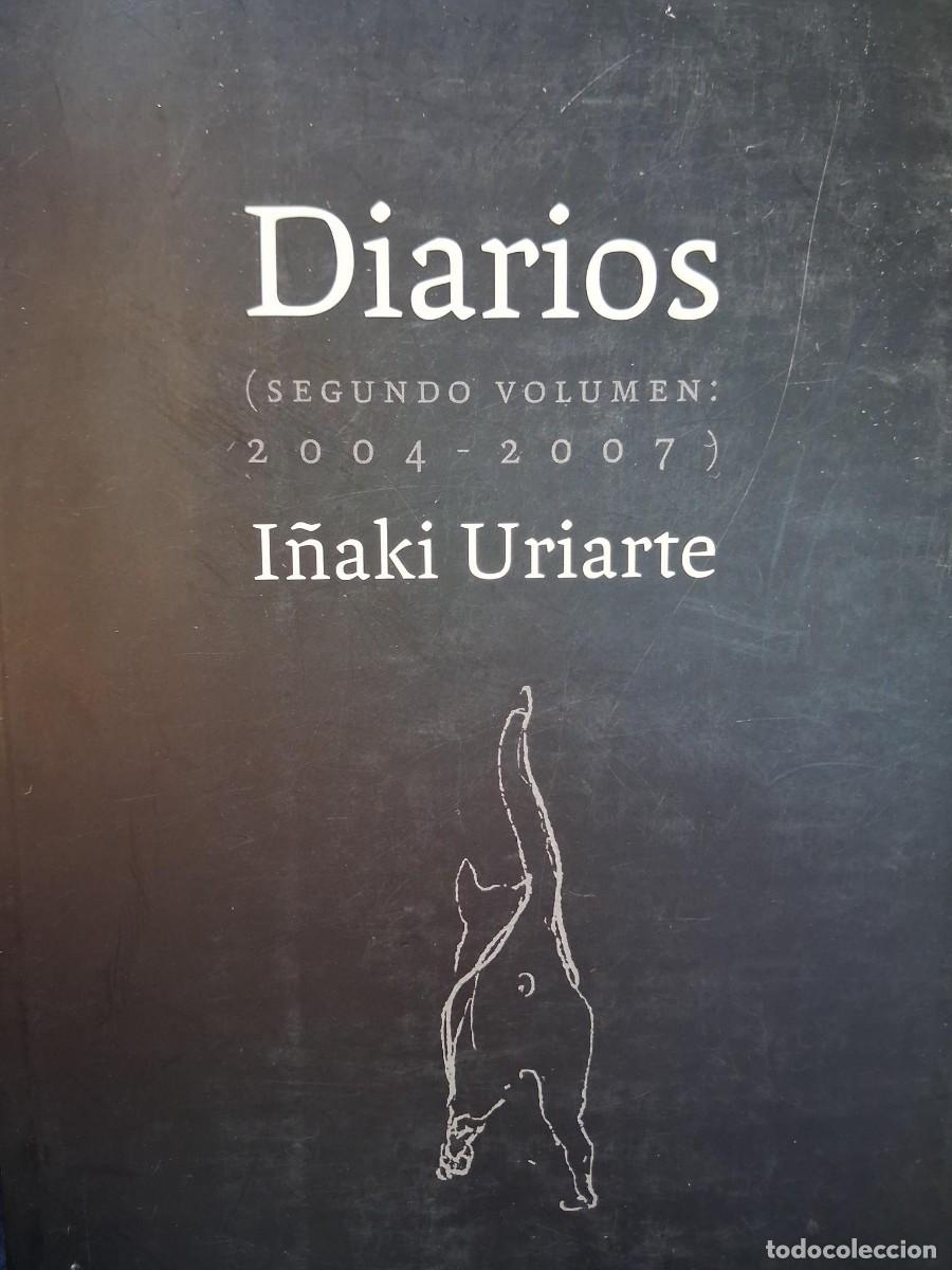 Gebrauchte B&uuml;cher: Uriarte, I&ntilde;aki.- Diarios (Segundo volumen 2004-2007)