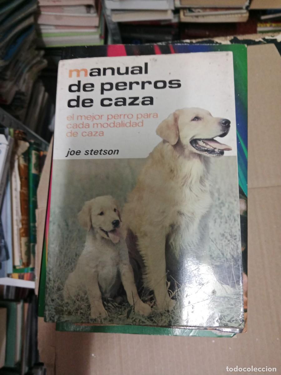 Libros de segunda mano: Manual de perros de caza, Joe Stetson LIBRO TOP-15 - Foto 1