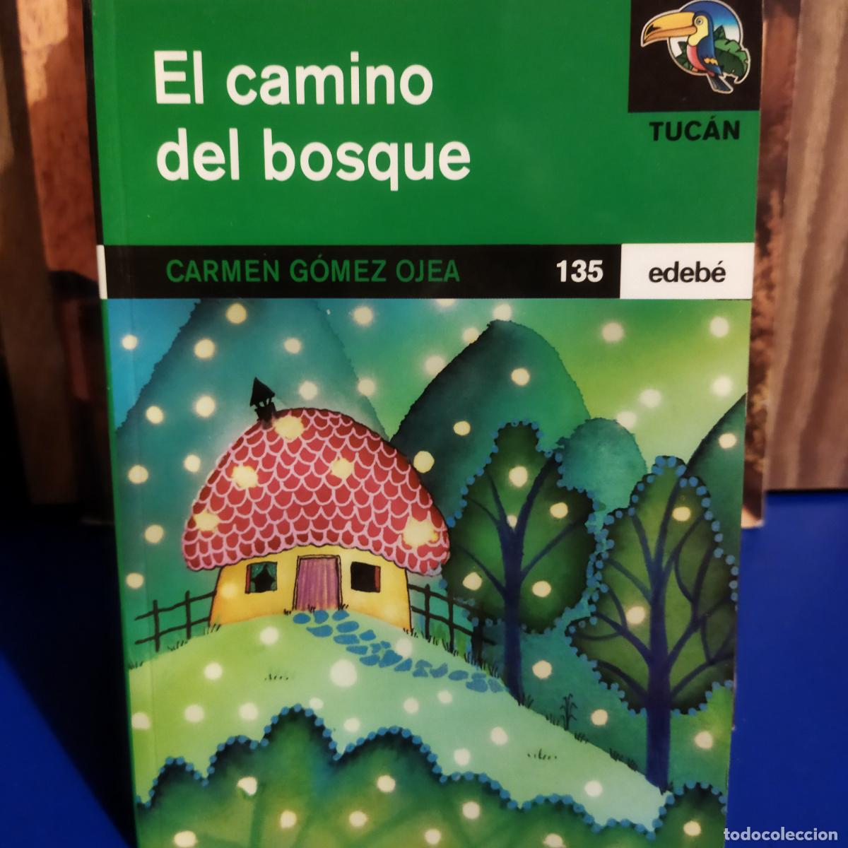 Second hand books: El camino del bosque carmen G&oacute;mez ojea