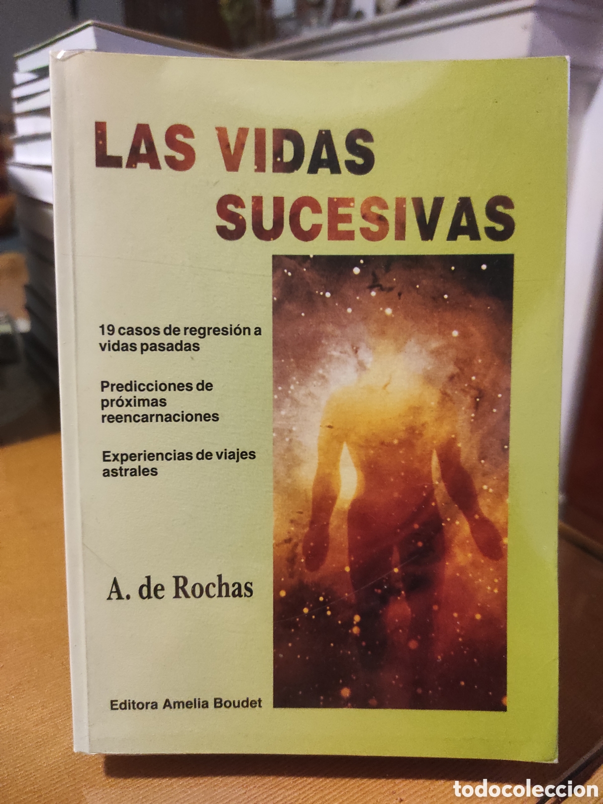 Libros de segunda mano: A. DE ROCHAS: LAS VIDAS SUCESIVAS (AMELIA BOUDET, 1991