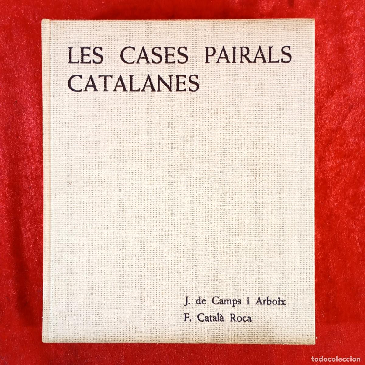 Gebrauchte B&uuml;cher: LES CASES PAIRALS CATALANES - J. DE CAMPS I ARBOIX - FRANCESC CATAL&Agrave; ROCA / 984