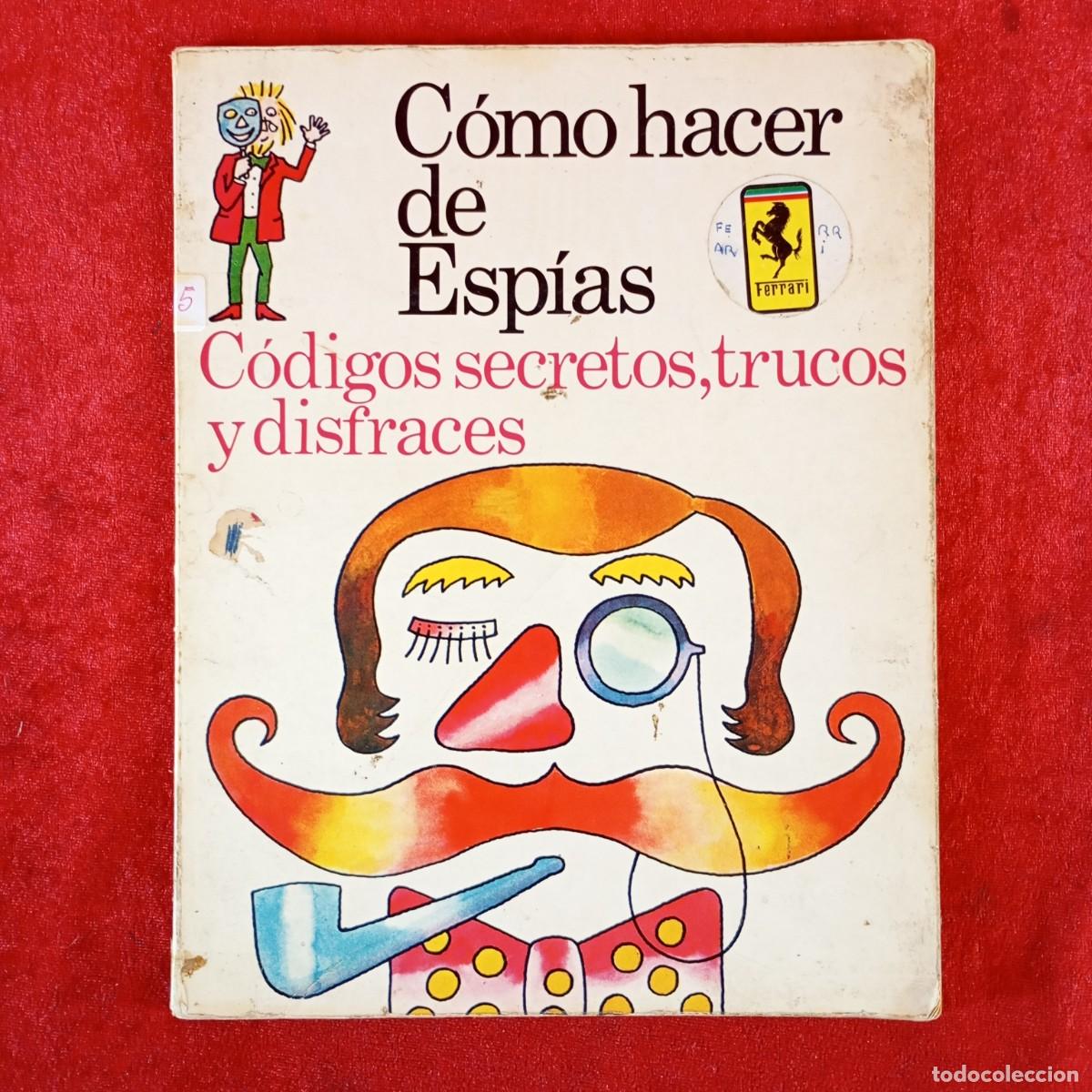 Gebrauchte B&uuml;cher: C&Oacute;MO HACER DE ESP&Iacute;AS - C&Oacute;DIGOS SECRETOS, TRUCOS Y DISFRACES / 988