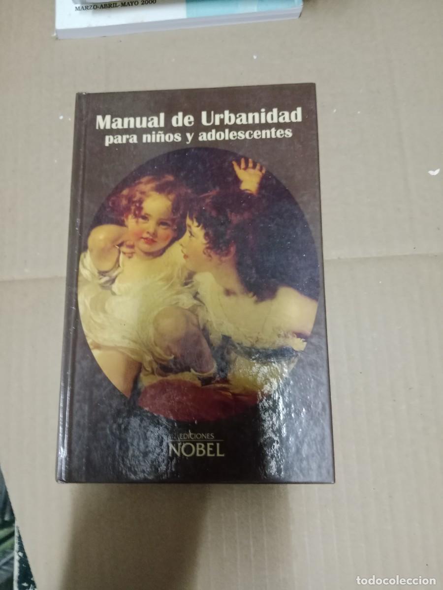 Libros de segunda mano: Manual de Urbanidad para ni&ntilde;os y adolescentes. Gloria Mar&iacute;a Cuesta Gonz&aacute;lez y Mart 1801 LIBRO TOP-15