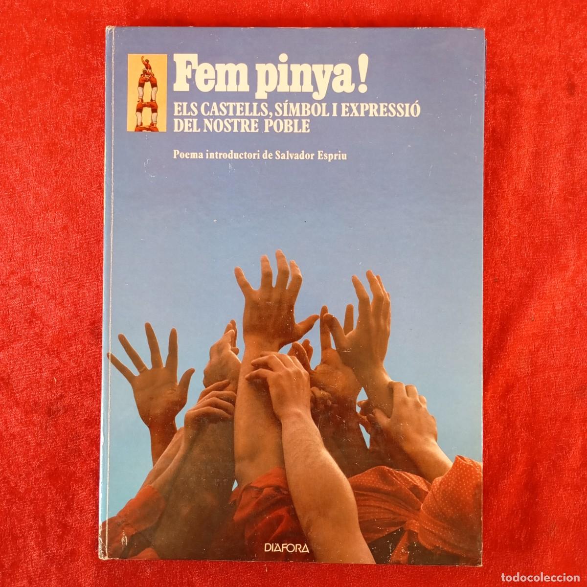 Gebrauchte B&uuml;cher: FEM PINYA ! - ELS CASTELLS, S&Iacute;MBOL I EXPRESSI&Oacute; DEL NOSTRE POBLE - DI&Agrave;FORA - SALVADOR ESPRIU / 1006