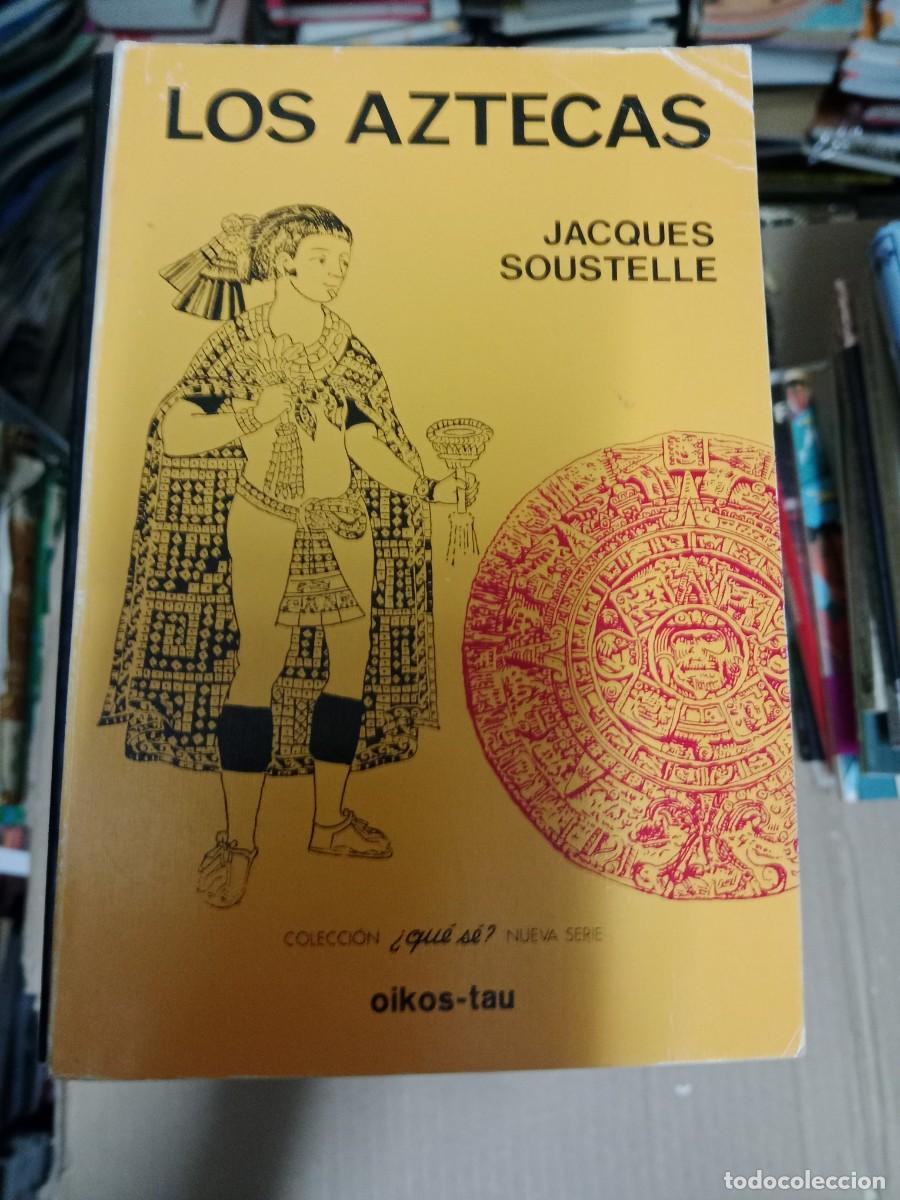 Libros de segunda mano: LOS AZTECAS -- JACQUES SOUSTELLE -- OIKOS LIBRO TOP-15 - Foto 1