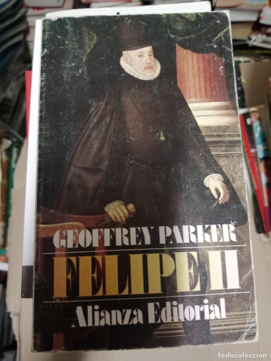 Gebrauchte B&uuml;cher: Geoffrey PARKER: Felipe II. (Traducci&oacute;n de Ricardo de la Huerta. Alianza Ed. Bolsillo LIBRO TOP-15
