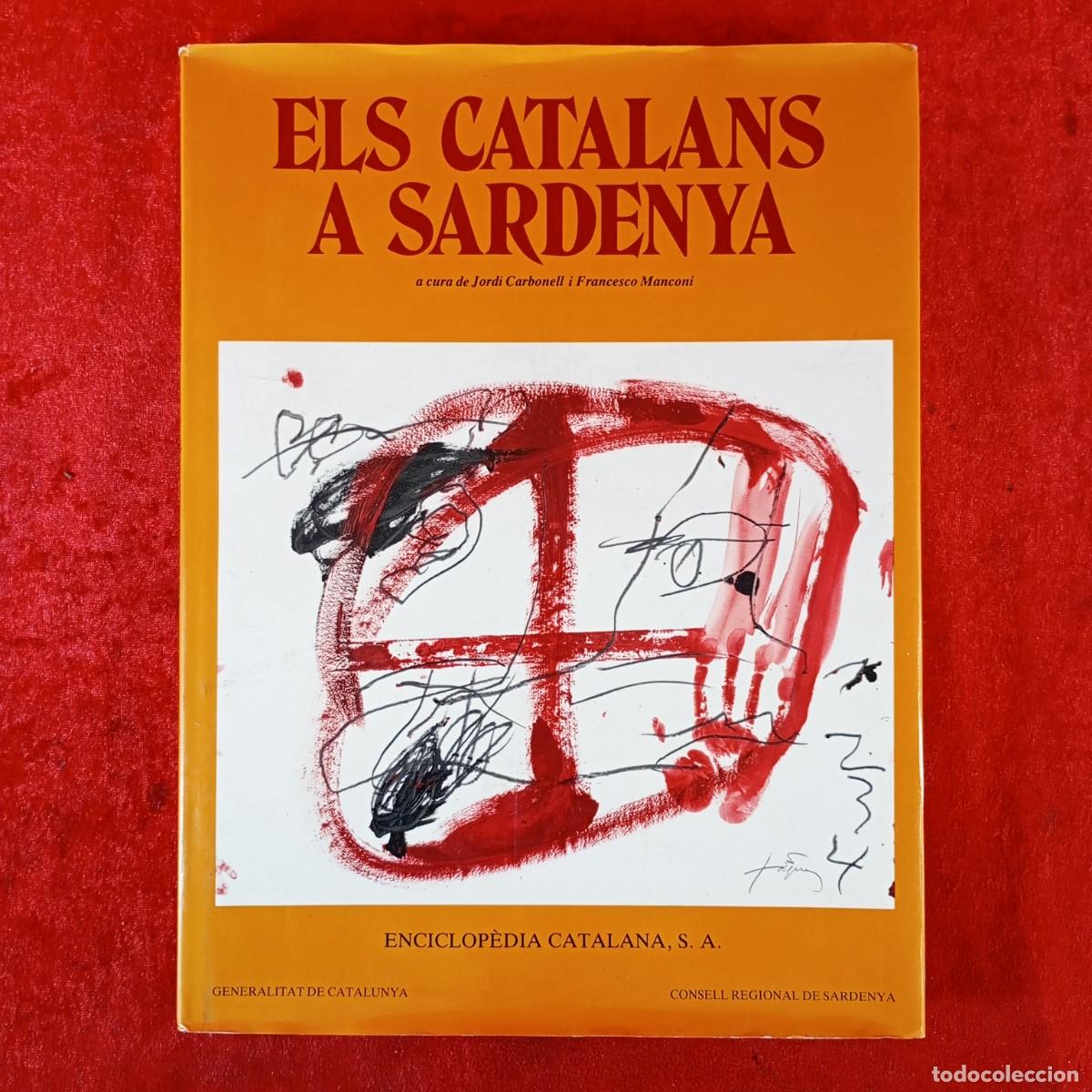 Gebrauchte B&uuml;cher: ELS CATALANS A SARDENYA - JORDI CARBONELL I FRANCESCO MANCONI - ENCICLOP&Egrave;DIA CATALANA / 1013