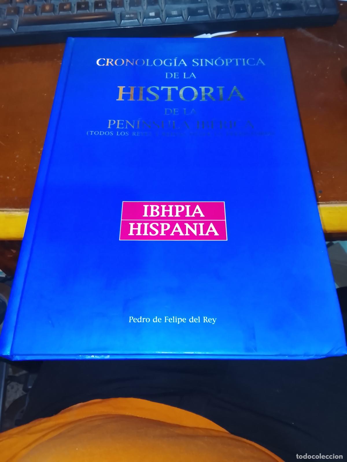 Libros de segunda mano: Libro Cronolog&iacute;a Sin&oacute;ptica de la Historia de la Pen&iacute;nsula Ib&eacute;rica - Pedro de Felipe del Rey - Edicio