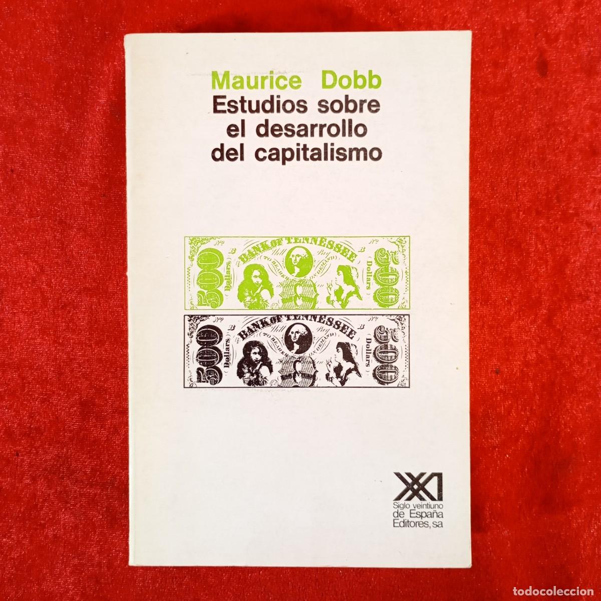 Gebrauchte B&uuml;cher: MAURICE DOBB - ESTUDIOS SOBRE EL DESARROLLO DEL CAPITALISMO - SIGLO VEINTIUNO / 1028