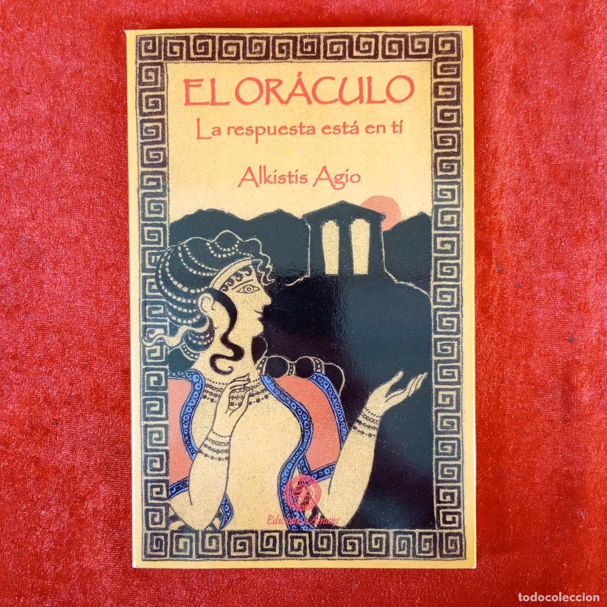 Gebrauchte B&uuml;cher: EL OR&Aacute;CULO - LA RESPUESTA EST&Aacute; EN T&Iacute; - ALKISTIS AGIO - EDICIONES AMARA / 1032