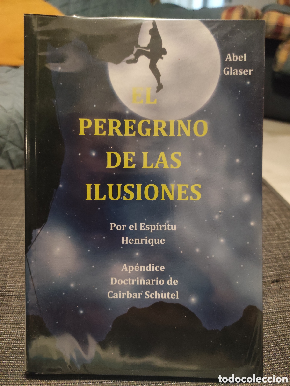 Libros de segunda mano: El peregrino de las ilusiones (t&iacute;tulo original en portugu&eacute;s ) O Peregrino das Ilus&otilde;es). Abel Glaser