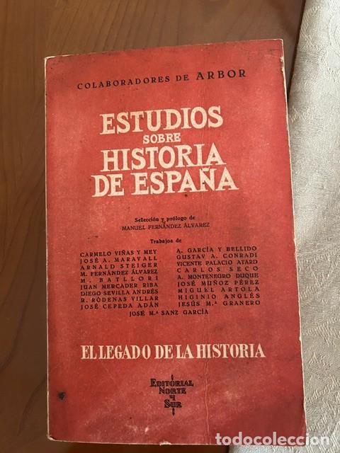 Livros em segunda m&atilde;o: Estudios sobre Historia de Espa&ntilde;a. El legado de la Historia. C.Vi&ntilde;as y Mey. Carlos Seco, M. Artola