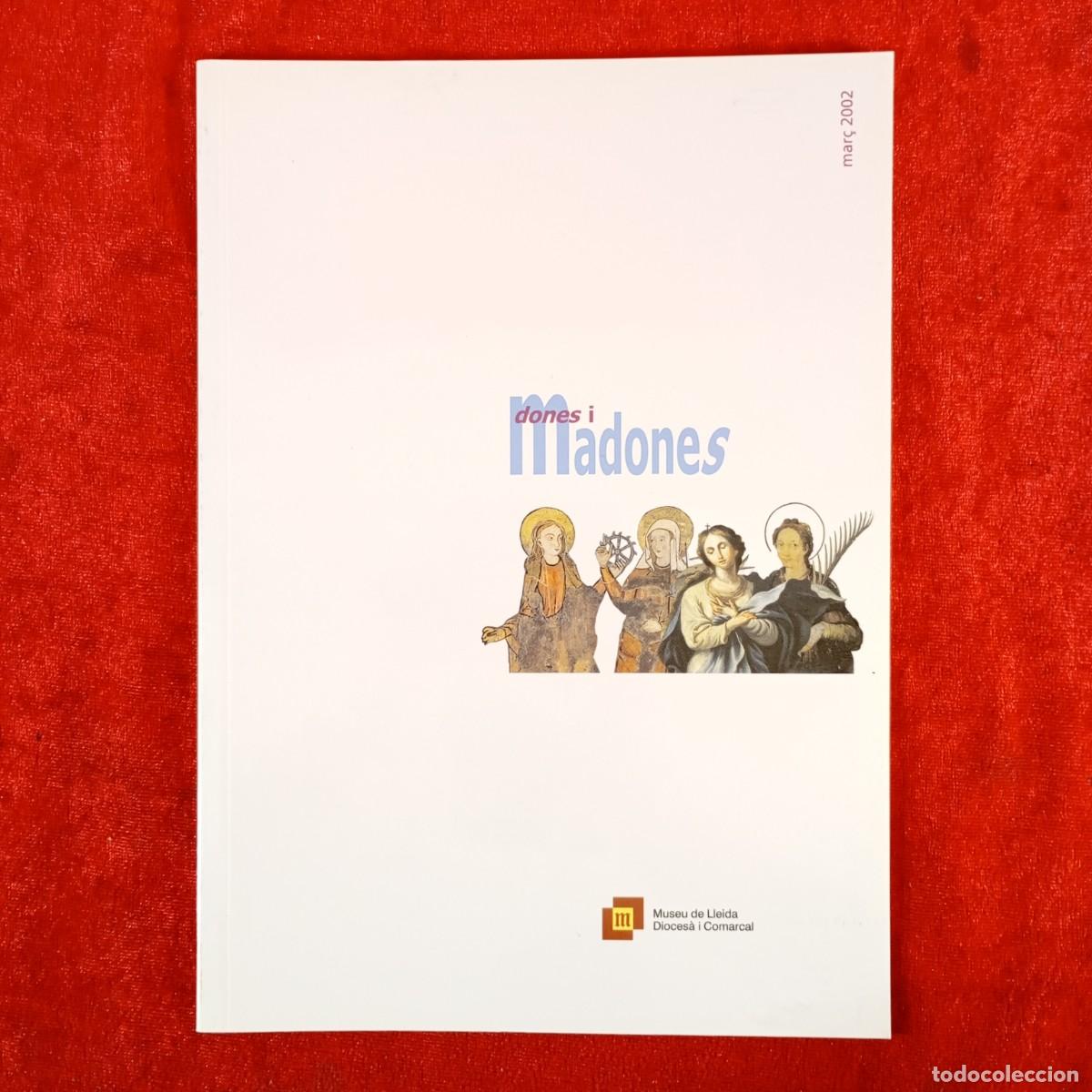 Livros em segunda m&atilde;o: DONES I MADONES - MUSEU DE LLEIDA DIOCES&Agrave; I COMARCAL - MA&Ccedil; 2002 / 1050