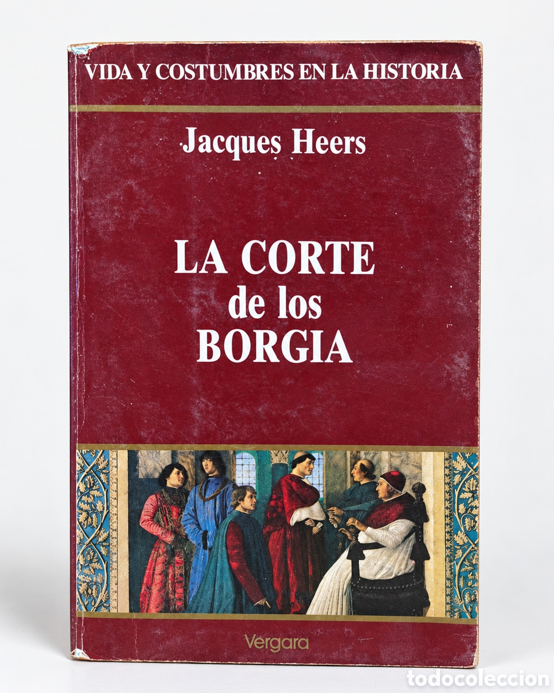 Second hand books: Jacques Heers &ndash; La corte de los Borgia &ndash; Vergara &ndash; LML