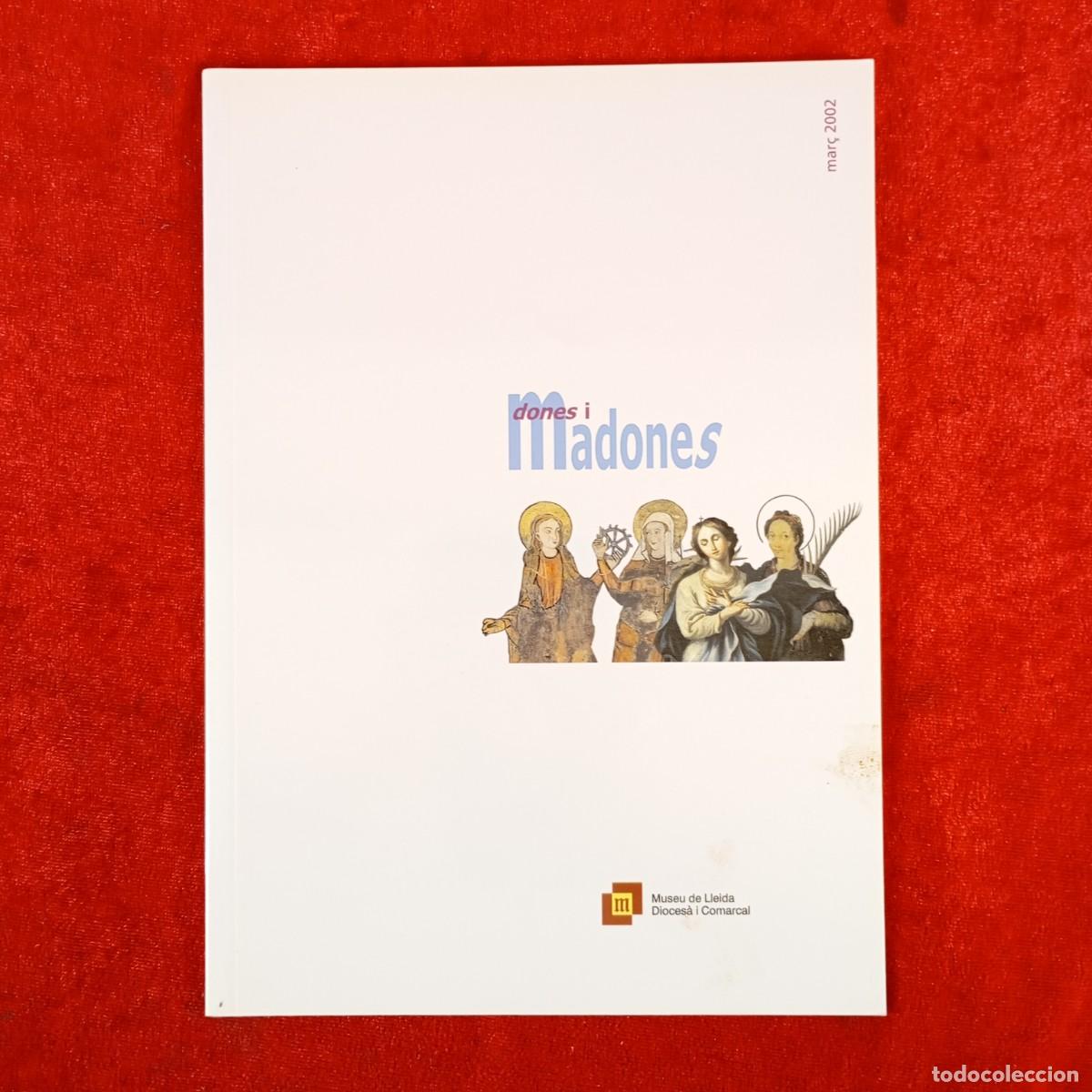 Livros em segunda m&atilde;o: DONES I MADONES - MUSEU DE LLEIDA DIOCES&Agrave; I COMARCAL - MA&Ccedil; 2002 / 1054