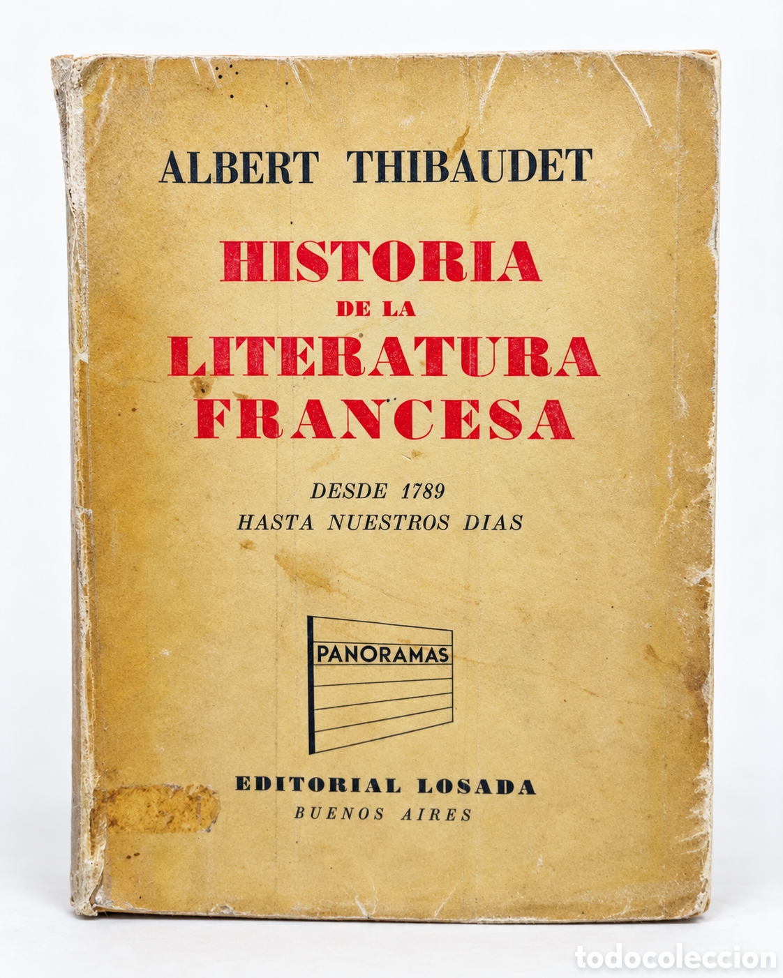 Libri di seconda mano: Albert Thibaudet &ndash; Historia de la literatura francesa. Desde 1789 hasta nuestros d&iacute;as &ndash; LML