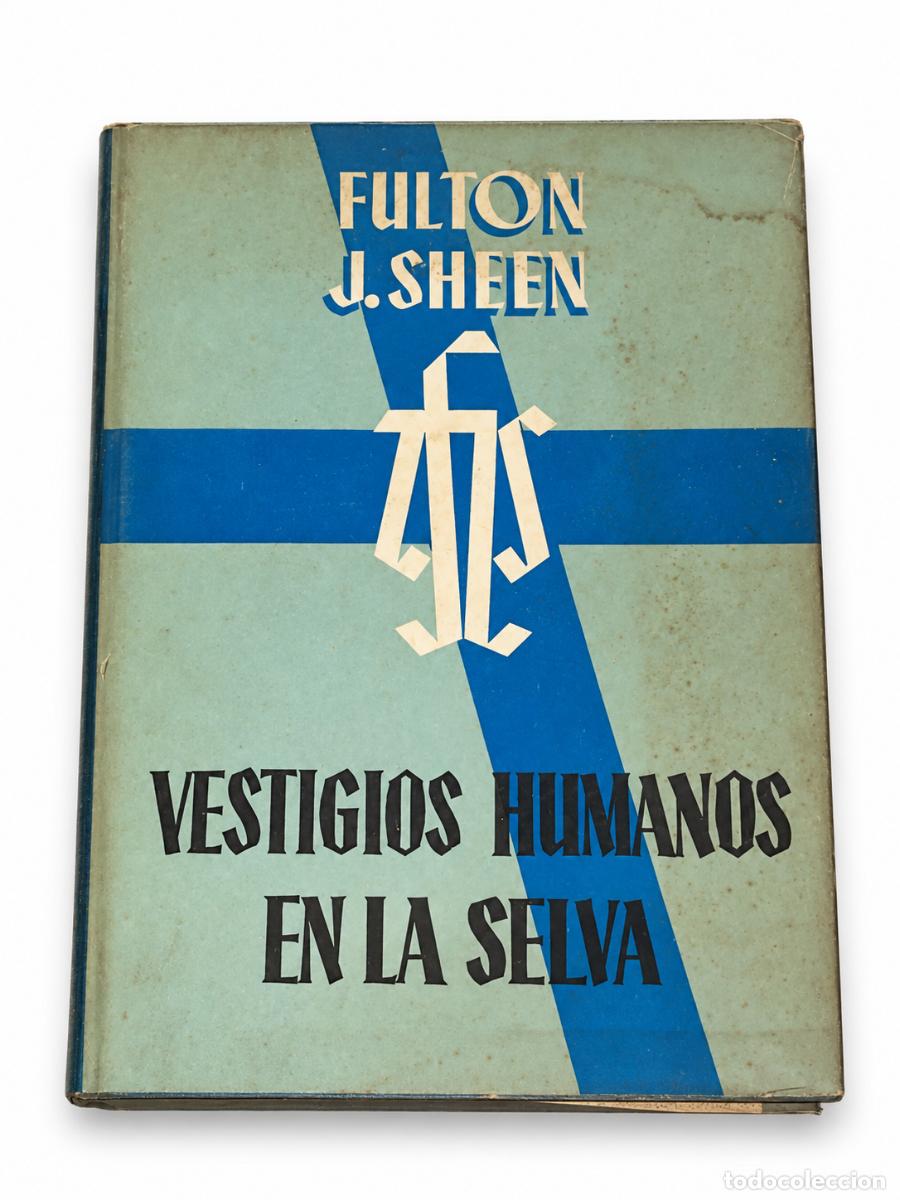 Second hand books: VESTIGIOS HUMANOS EN LA SELVA &ndash; FULTON J. SHEEN &ndash; LM