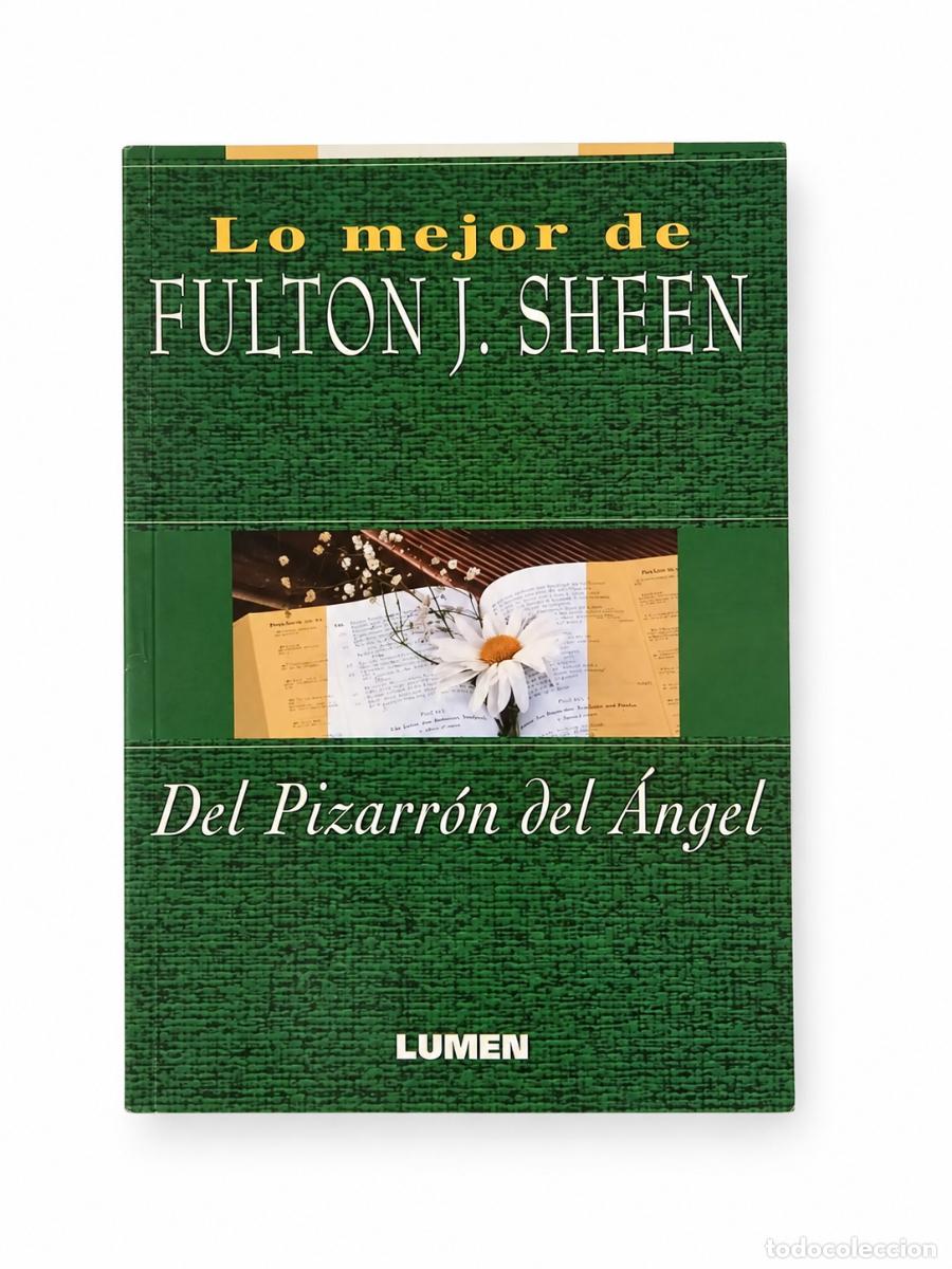Second hand books: LO MEJOR DE FULTON J. SHEEN. DEL PIZARR&Oacute;N DEL &Aacute;NGEL &ndash; EDITORIAL LUMEN &ndash; LM