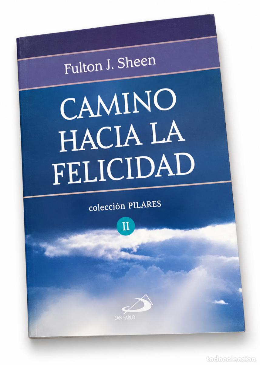 Second hand books: CAMINO HACIA LA FELICIDAD &ndash; FULTON J. SHEEN &ndash; LM