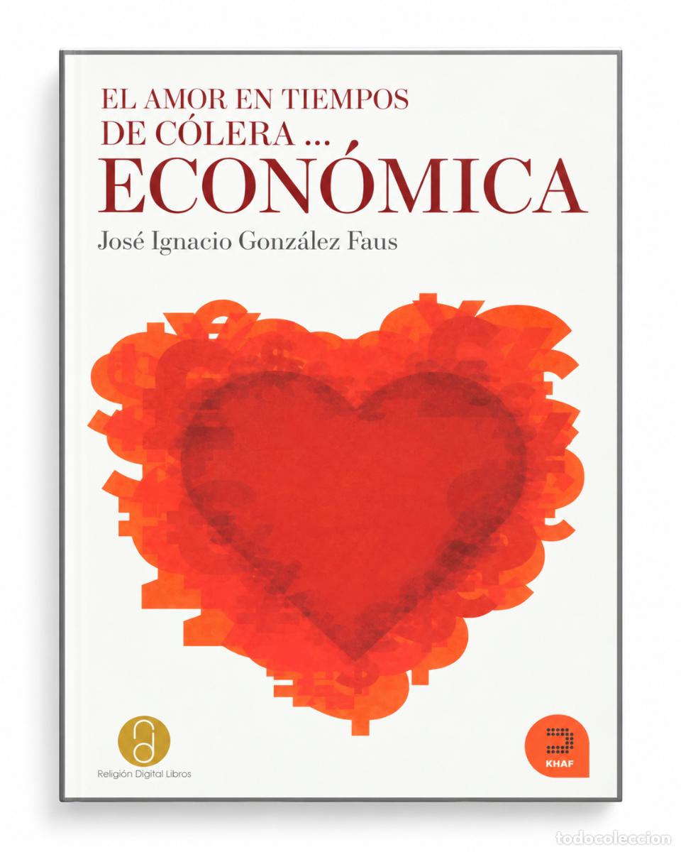 Second hand books: EL AMOR EN TIEMPOS DE C&Oacute;LERA ECON&Oacute;MICA &ndash; JOS&Eacute; IGNACIO GONZ&Aacute;LEZ FAUS &ndash; LM