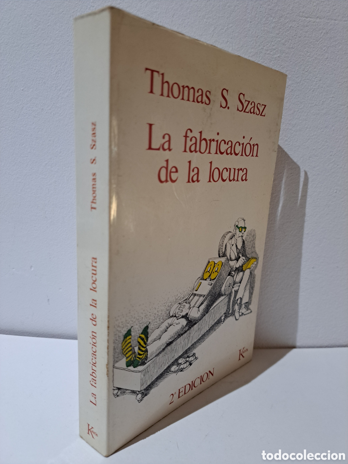 Libros de segunda mano: LA FABRICACION DE LA LOCURA - T. S. SZASZ - 1981, EDITORIAL KAIROS