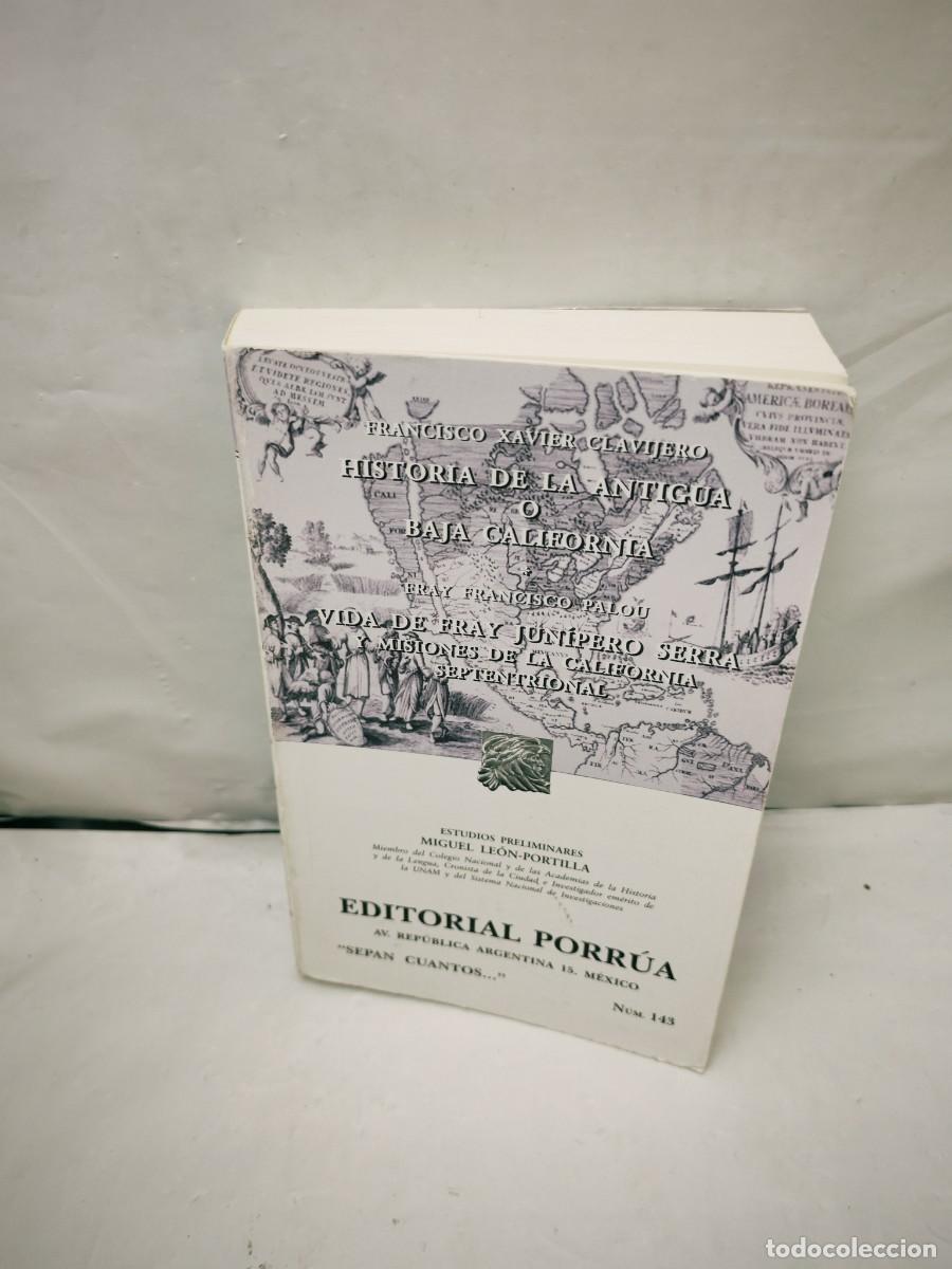 Libri di seconda mano: Historia de la Antigua o Baja California / Relaci&oacute;n hist&oacute;rica de la vida de Fray Jun&iacute;pero Serra