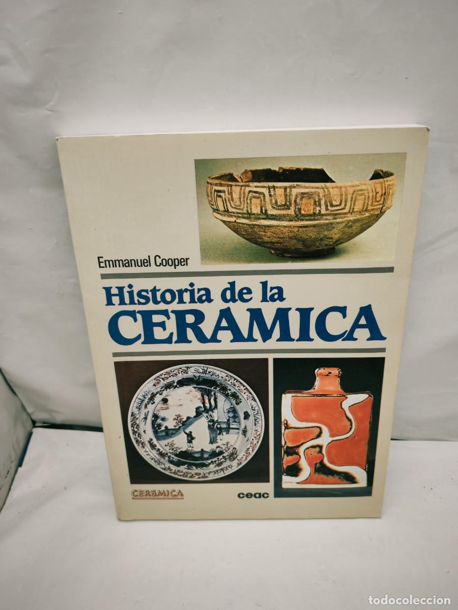 Second hand books: Emmanuel Cooper: Historia de la cer&aacute;mica (Segunda edici&oacute;n 1993, Colecci&oacute;n: Cer&aacute;mica)