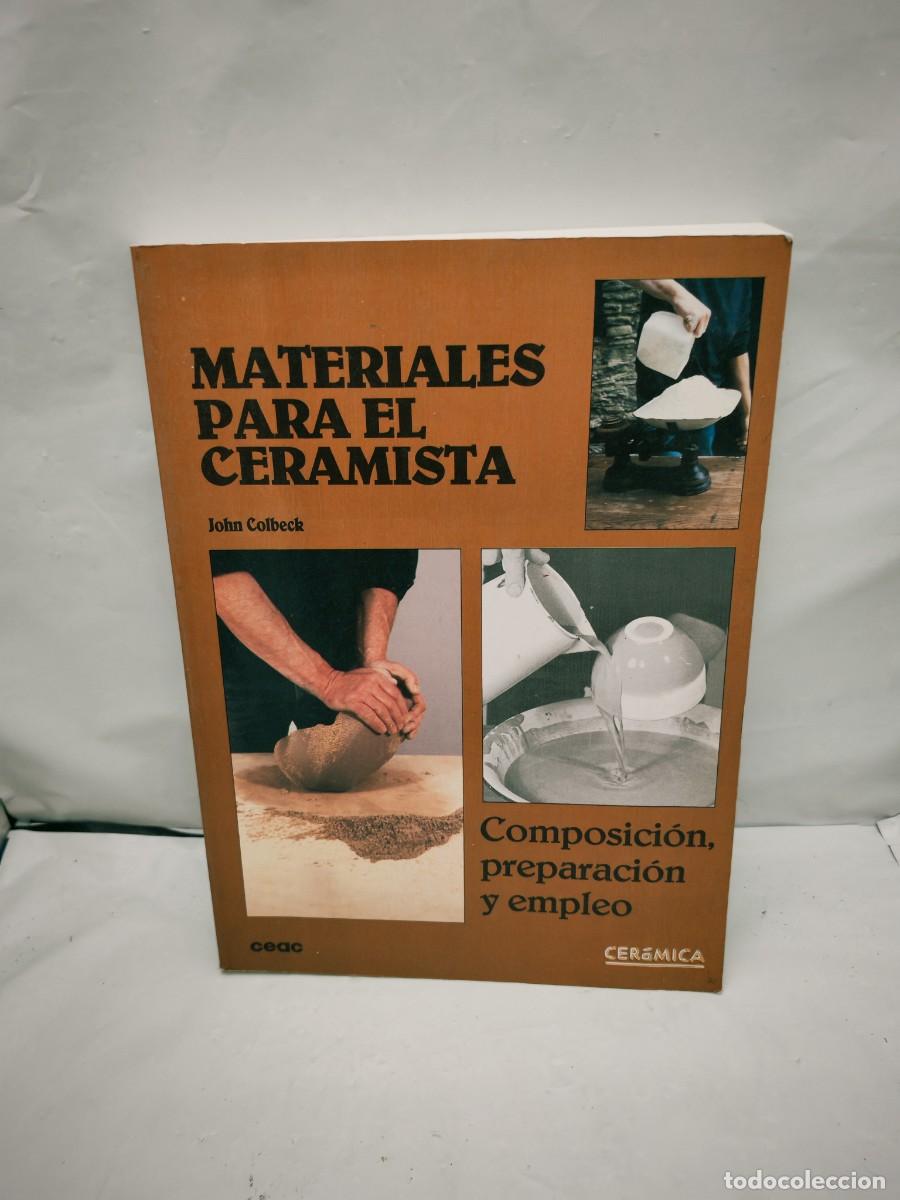Gebrauchte B&uuml;cher: Materiales para el ceramista: Composici&oacute;n, preparaci&oacute;n y empleo (1&ordf; edici&oacute;n 1989, Col. Cer&aacute;mica)