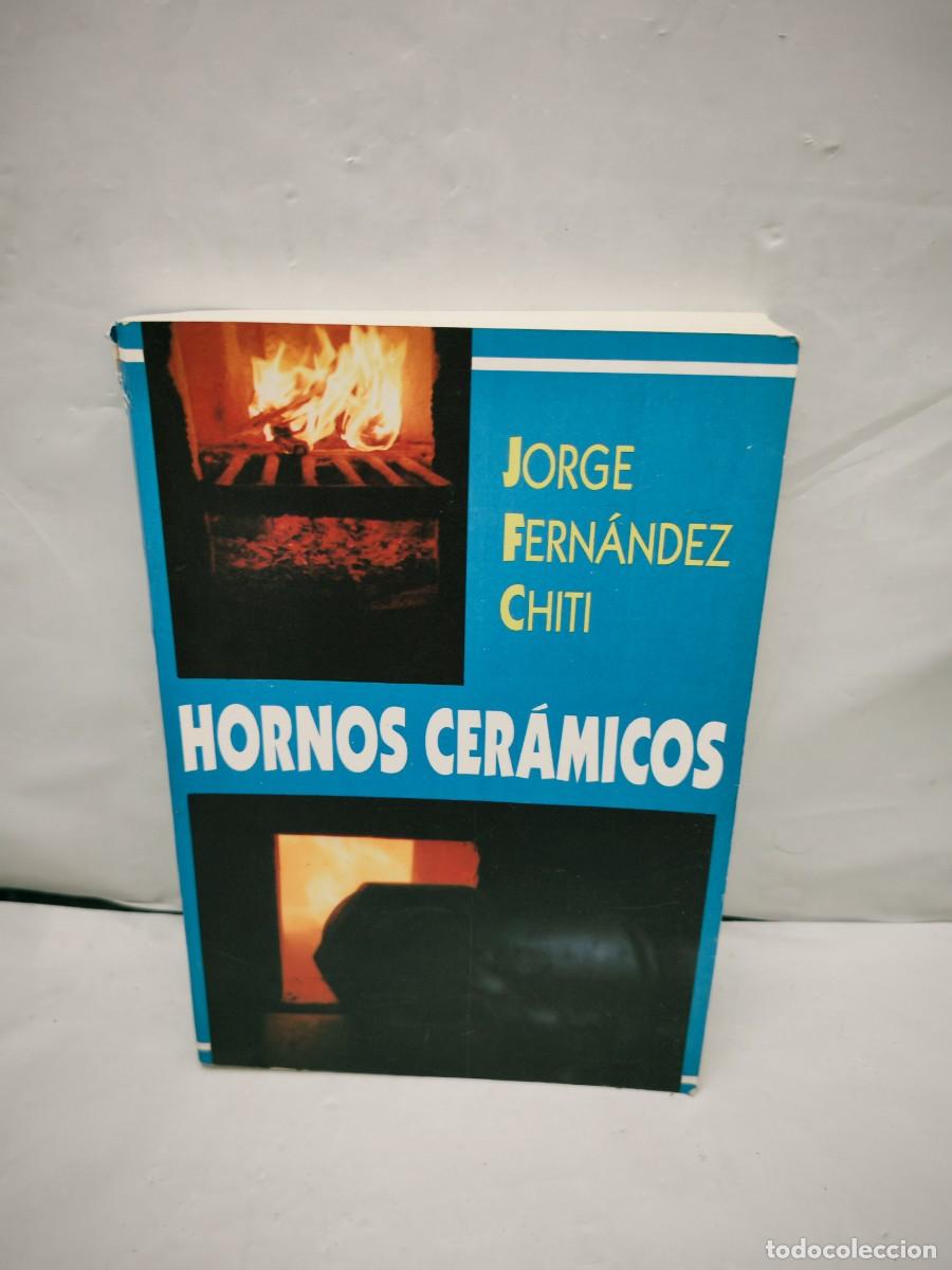 Second hand books: Jorge Fern&aacute;ndez Chiti: Hornos Cer&aacute;micos