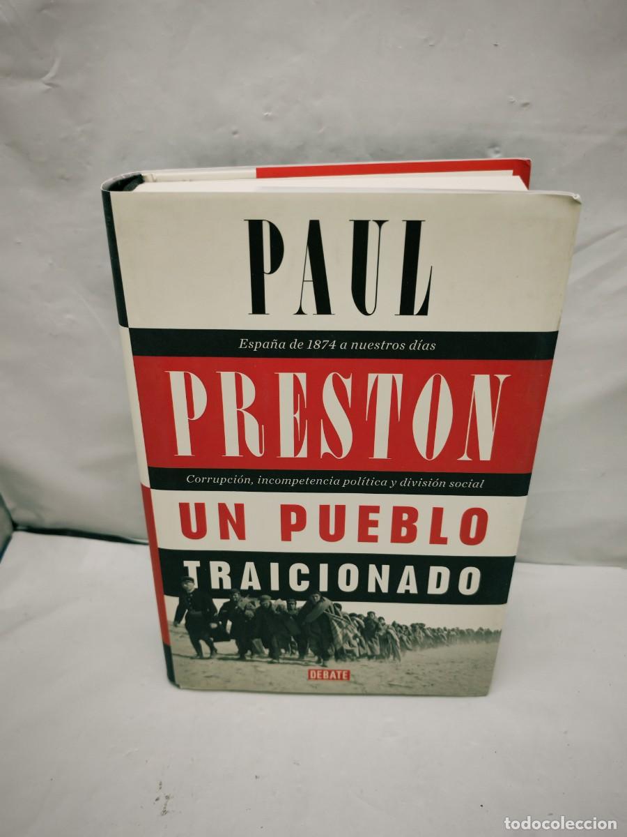 Livres d'occasion: Un pueblo traicionado: Espa&ntilde;a de 1874 a nuestros d&iacute;as (Tapa dura, Colecci&oacute;n: Historia)